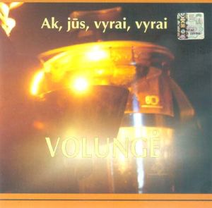 Volungė - Ak, Jūs, Vyrai, Vyrai (2003)