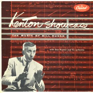 Stan Kenton And His Orchestra - Kenton Showcase (The Music Of Bill Russo)