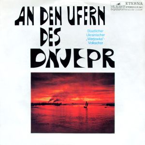 Staatlicher Ukrainischer "Werjowka"-Volkschor - An Den Ufern Des Dnjepr (1972)