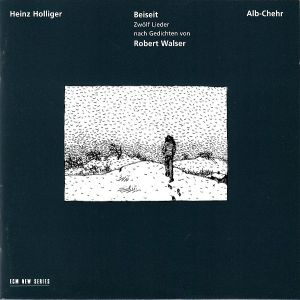Heinz Holliger - Beiseit / Alb-Chehr (1995)