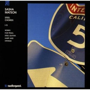 Sasha Matson - Steel Chords 1 To 5 (1993)