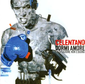 Celentano - Dormi Amore (La Situazione Non È Buona) (2007)