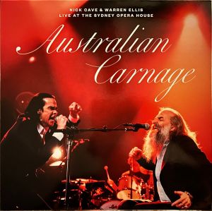 Nick Cave & Warren Ellis - Australian Carnage (Live At The Sydney Opera House) (2023)