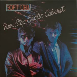 Soft Cell - Non-Stop Erotic Cabaret (2023)