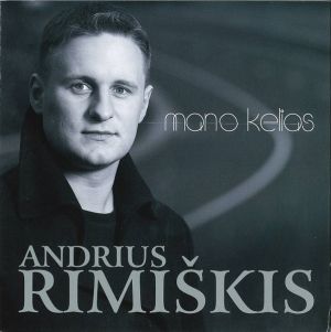 Andrius Rimiškis - Mano Kelias (2008)