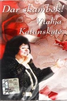 Vitalija Katunskytė - Dar Skambėk! (2002)
