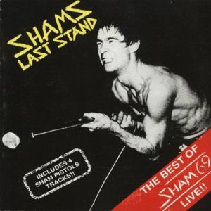 Sham 69 - Shams Last Stand - The Best Of Sham 69 Live!! (1989)