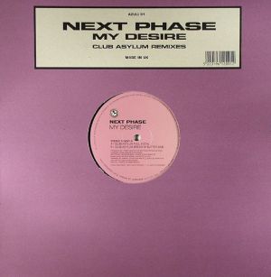 Next Phase - My Desire (Club Asylum Mixes) (1999)
