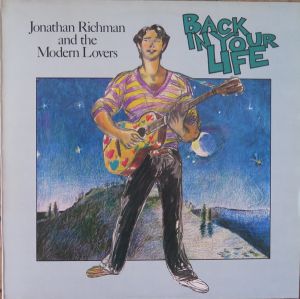 Jonathan Richman & The Modern Lovers - Back In Your Life (1979)