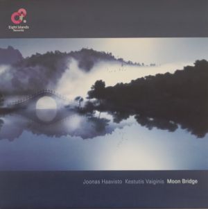 Kęstutis Vaiginis / Joonas Haavisto - Moon Bridge (2024)