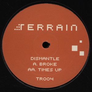 Dismantle - Broke / Times Up (2012)