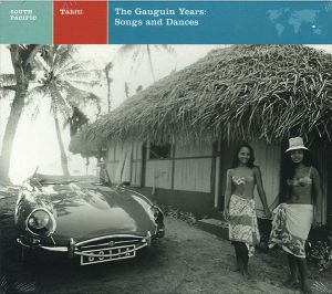 Unknown Artist - Tahiti: The Gauguin Years - Songs And Dances (2003)