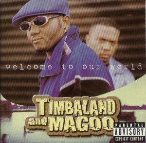 Timbaland And Magoo - Welcome To Our World (2007)