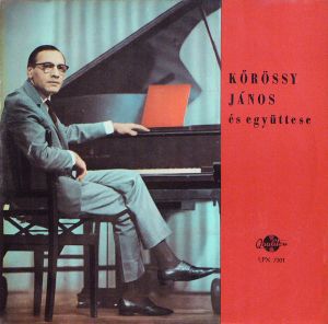 Kőrössy János - Kőrössy János És Együttese (1964)