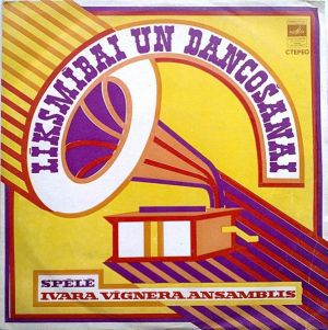 Ivara Vīgnera Ansamblis - Līksmībai Un Dancošanai (1974)
