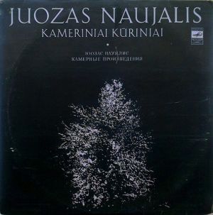 Juozas Naujalis - Kameriniai Kūriniai (1983)
