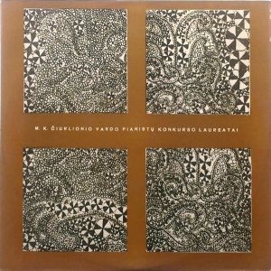 Birutė Vainiūnaitė / M. K. Čiurlionis / Augustinas Maceina / Noima Mlinarskytė / Raimundas Kontrimas - M. K. Čiurlionio Vardo Pianistų Konkurso Laureatai (1967)