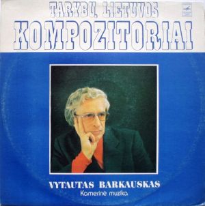 Vytautas Barkauskas - Kamerinė Muzika (1977)