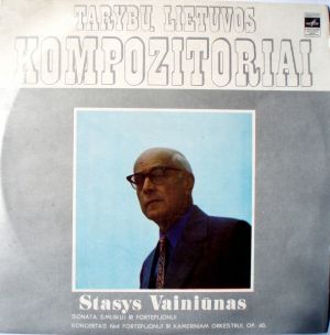 Stasys Vainiūnas - Sonata Smuikui Ir Fortepijonui / Koncertas № 4 Fortepijonui Ir Kameriniam Orkestrui, Op. 40 (1978)