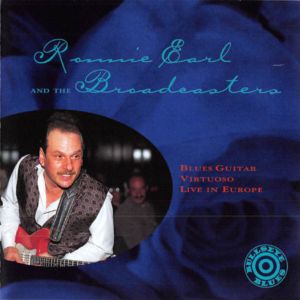 Ronnie Earl And The Broadcasters - Blues Guitar Virtuoso Live In Europe (1995)