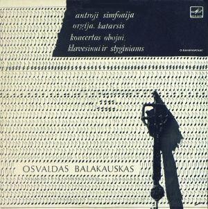 Osvaldas Balakauskas - Antroji Simfonija / Orgija / Katarsis / Koncertas Obojui, Klavesinui Ir Styginiams (1986)