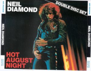 Neil Diamond - Hot August Night