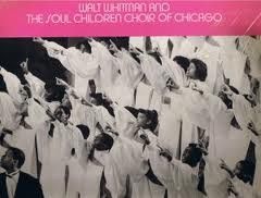 Walt Whitman / The Soul Children Choir Of Chicago - We Are One (1988)