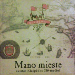 Various - Mano Mieste (Skirtas Klaipėdos 750-mečiui) (2002)