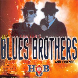 Blues Brothers And Friends - Live From Chicago's House Of Blues (1997)