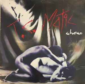 T.C. Matic - Choco (1983)