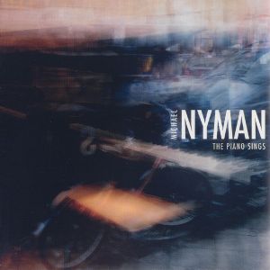 Michael Nyman - The Piano Sings (2005)