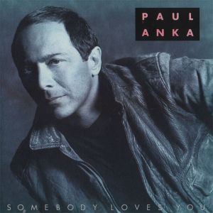 Paul Anka - Somebody Loves You (1989)