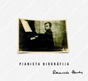 Raimonds Pauls - Pianista Biogrāfija (2011)