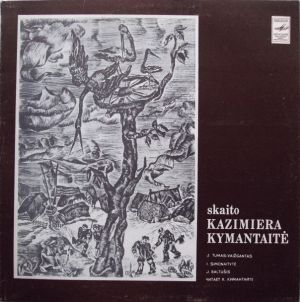 Kazimiera Kymantaitė - Skaito Kazimiera Kymantaitė (1981)