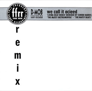 D Mob / Gary Haisman - We Call It Acieed (Remix) (1988)