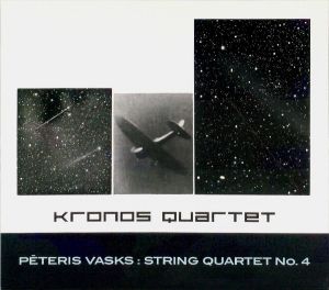 Kronos Quartet / Pēteris Vasks - String Quartet No. 4 (2003)