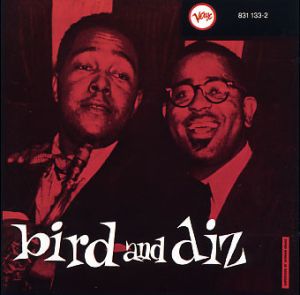 Dizzy Gillespie / Charlie Parker - Bird And Diz
