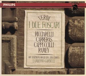 Lamberto Gardelli / Verdi / Chorus / Ricciarelli / Carreras / Cappuccilli / Ramey / ORF Symphony Orchestra - I Due Foscari (1989)