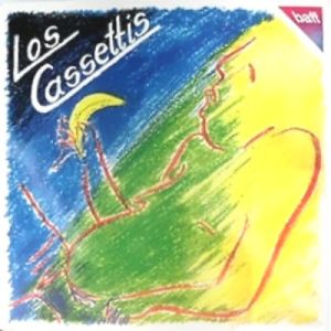 Los Cassettis - Los Cassettis (1984)