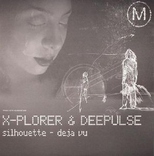 X-Plorer & DeePulse - Silhouette / Deja Vu (2005)
