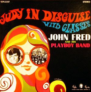 John Fred And His Playboy Band - Judy In Disguise With Glasses (1968)
