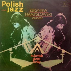 Zbigniew Namysłowski Quintet - Kujaviak Goes Funky (1975)