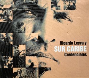 Ricardo Leyva / Sur Caribe - Credenciales (2005)
