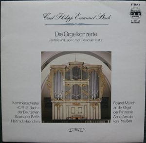 Carl Philipp Emanuel Bach / Roland Münch / Hartmut Haenchen / Kammerorchester »C. Ph. E. Bach« / Deutschen Staatsoper Berlin - Die Orgelkonzerte - Fantasie Und Fuge C-moll - Präludiun D-dur (1989)