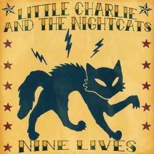 Little Charlie And The Nightcats - Nine Lives (2008)