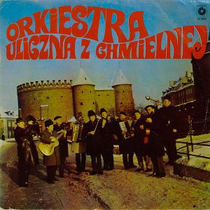Orkiestra Uliczna Z Chmielnej - Orkiestra Uliczna Z Chmielnej