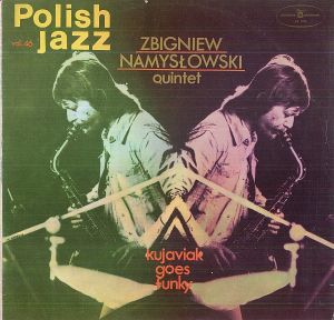 Zbigniew Namysłowski Quintet - Kujaviak Goes Funky (1975)