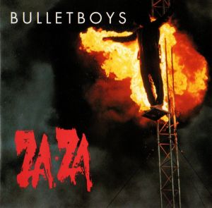 BulletBoys - Za-Za (1993)