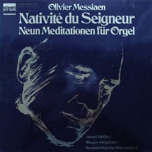Olivier Messiaen / Almut Rößler - Nativité Du Seigneur ‧ Neun Meditationen Für Orgel (1971)