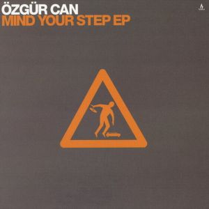 Özgür Can - Mind Your Step EP (2005)